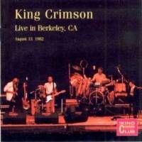 King Crimson : Live in Berkeley, CA, 1982